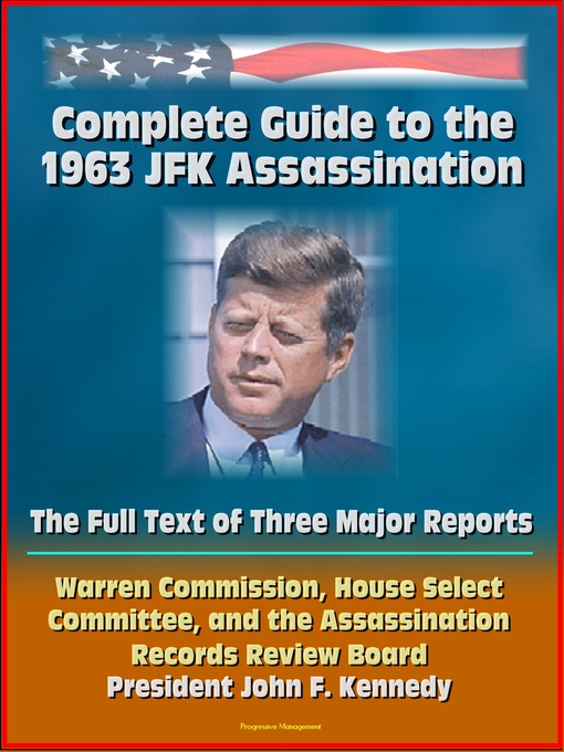 Title details for Complete Guide to the 1963 JFK Assassination by Progressive Management - Available